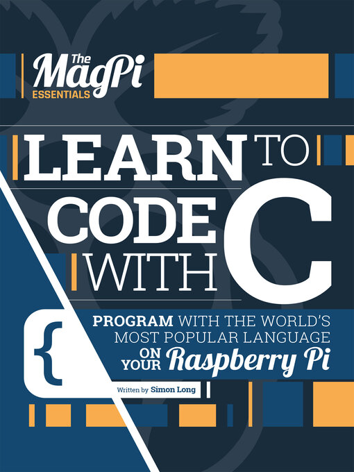 Title details for Learn to Code with C by Simon Long - Available